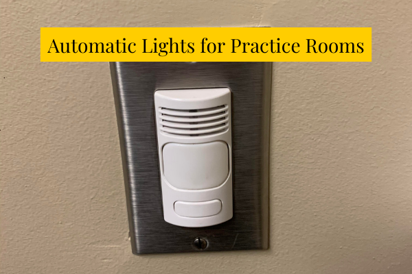 Automatic Lights for Practice Rooms